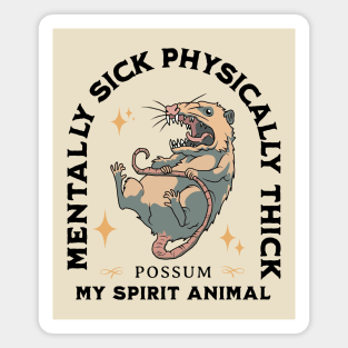 Possum - Mentally Sick Physically Thick Magnet